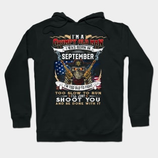 Skull I'm A Grumpy Old Man I Was Born In September I'm Too Old To Fight Hoodie